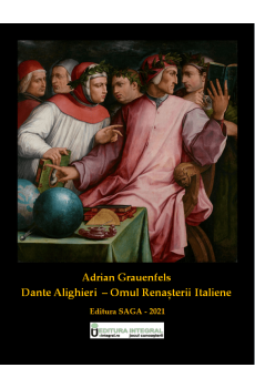 Dante Alighieri – Omul Renașterii Italiene - Grauenfels Adrian